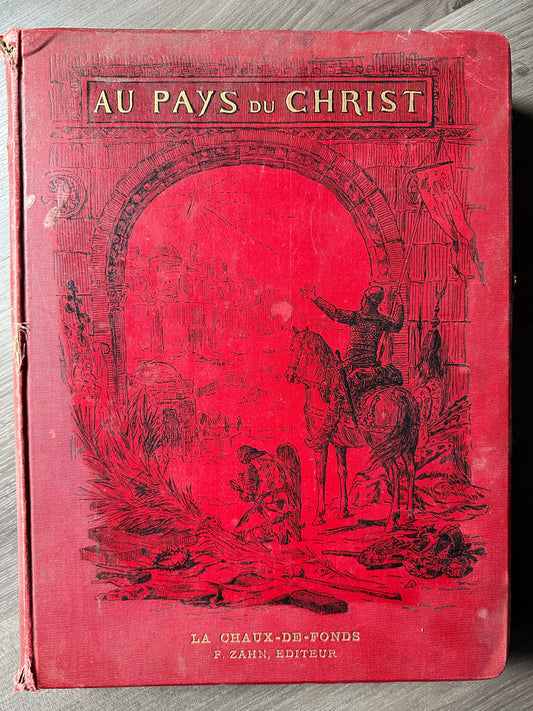 1897 Au Pays du Christ
